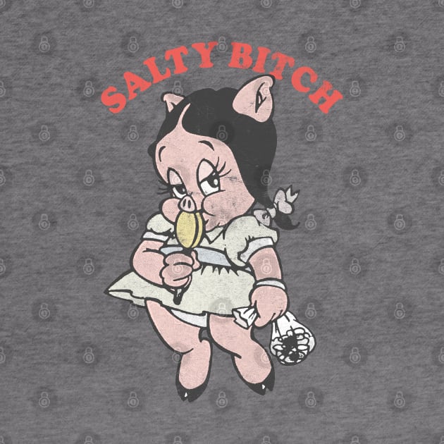 Humorous Salty Bitch Faded-Style Design by DankFutura